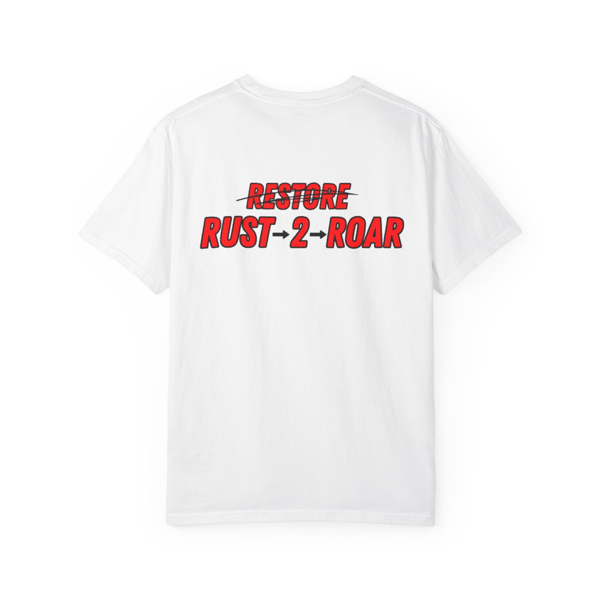 Restore... No "Rust 2 Roar" T-shirt